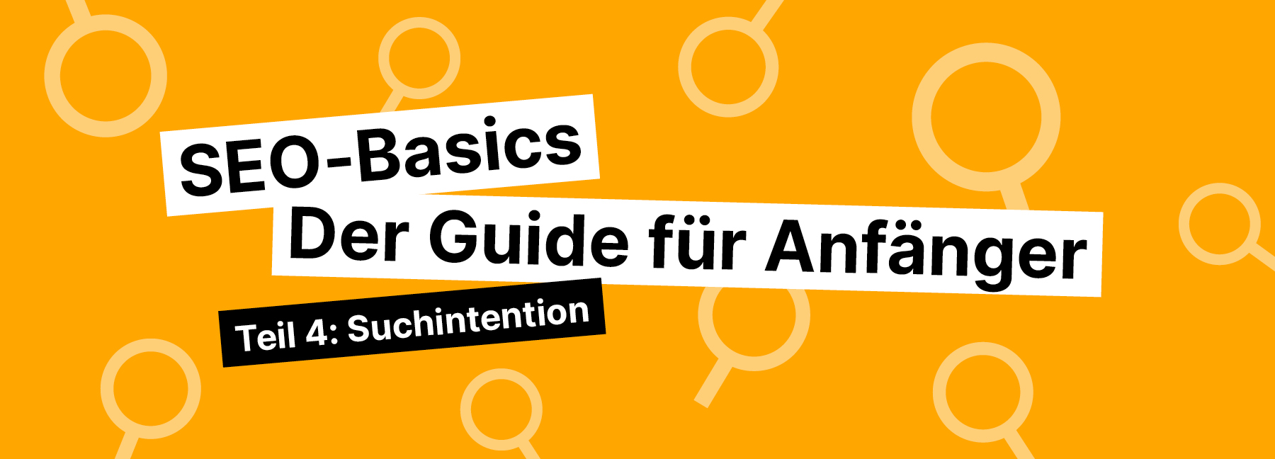 Suchintention verstehen: Der Schlüssel zu besseren Rankings