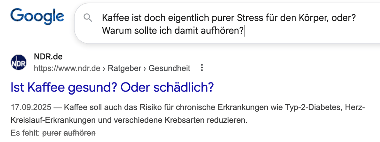 Google-Suche zur kritisch formulierten Frage nach den negativen Auswirkungen von Kaffee zeigt denselben Ratgeberartikel zu Gesundheit und Risiken von Kaffee.