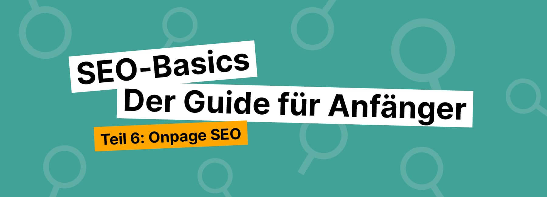 Was ist Onpage SEO – und warum ist es so wichtig?